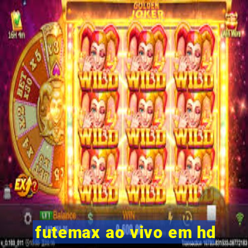 futemax ao vivo em hd